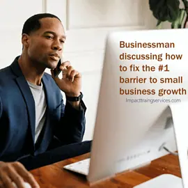 cover image for #1 barrier to business growth showing businessman discussing how to fix it