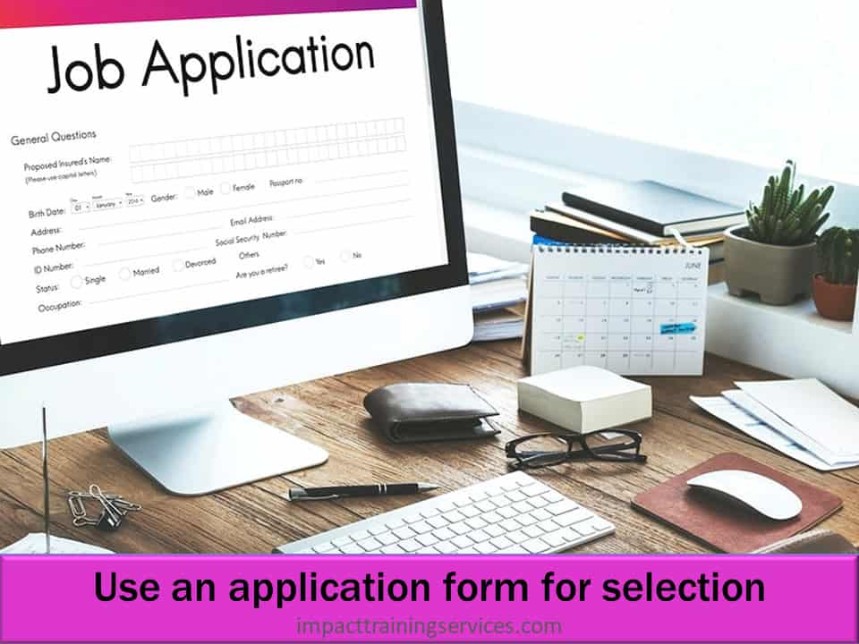 how to hire right requires you to use an application form