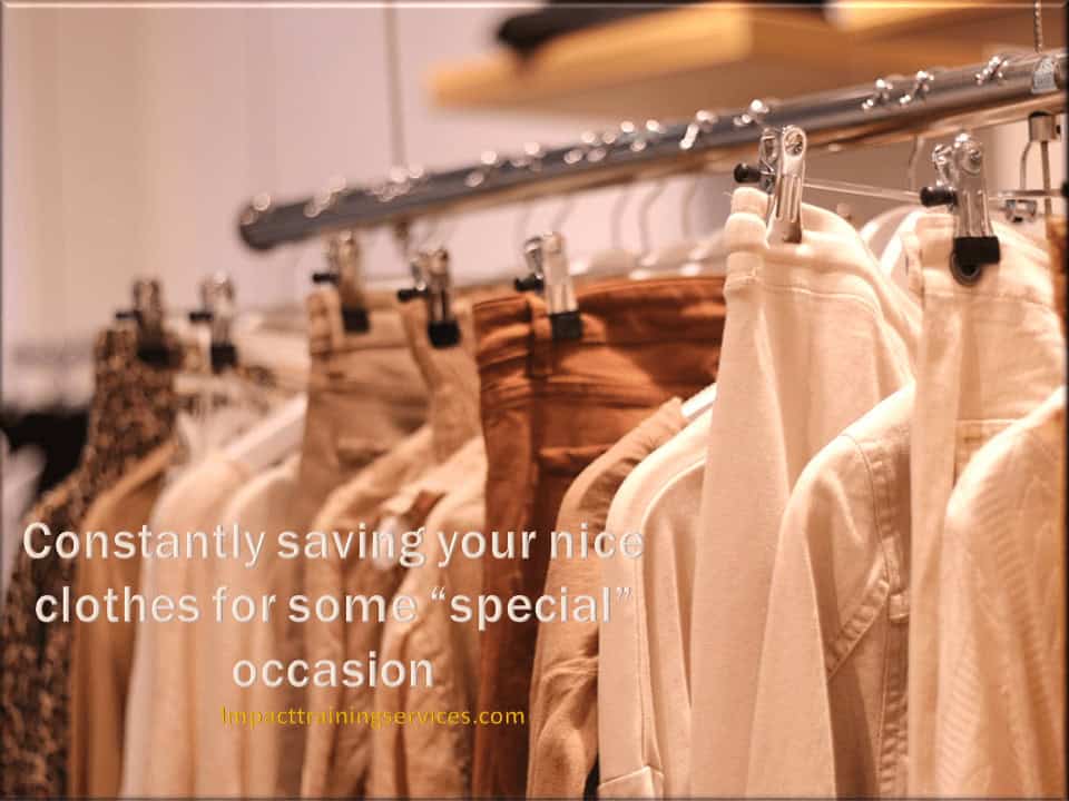 image showing why constantly saving clothes for special occasions is not good advice for growth