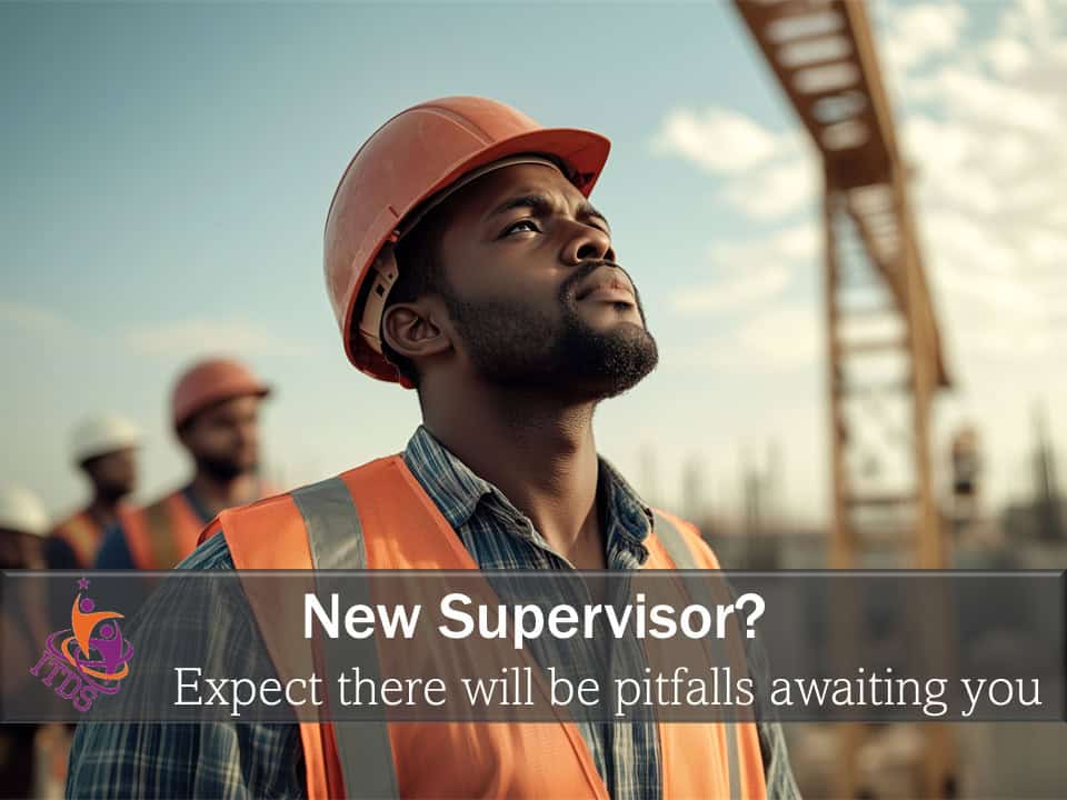 New supervisor thinking about what pitfalls might come his way